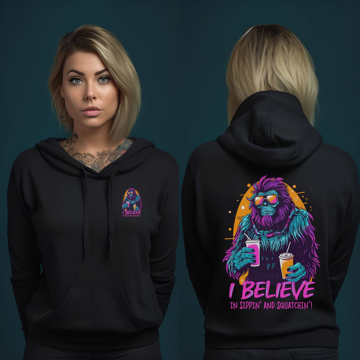 Bigfoot Hoodie - I Believe in Sippin' and Squatchin'